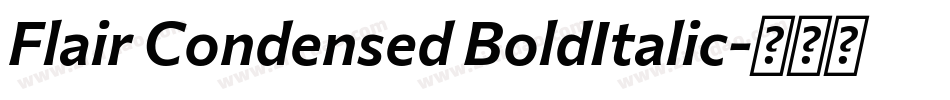 Flair Condensed BoldItalic字体转换